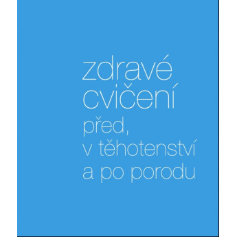 Zdravé těhotenství – přímo od autorů
