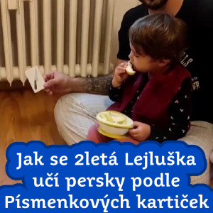 Jak se 2letá Lejluška učí persky podle Písmenkových kartiček