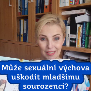 Může sexuální výchova uškodit mladšímu sourozenci?