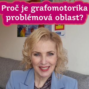 Proč je grafomotorika problémová oblast?