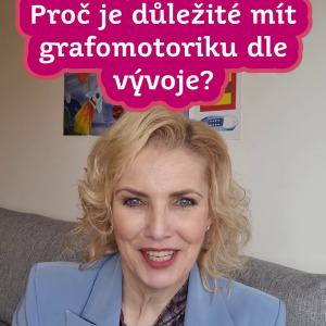 Proč je důležité mít grafomotoriku dle vývoje?