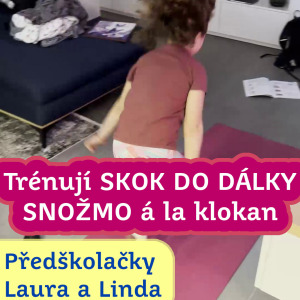 Laura a Linda trénují skok do dálky snožmo