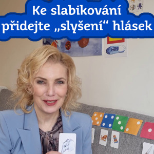Přidejte ke slabikování „slyšení“ hlásek!