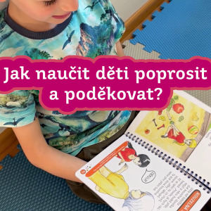Jak naučit děti poprosit a poděkovat?