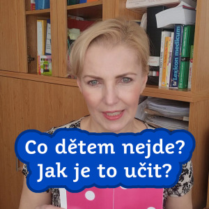 Co dětem nejde? Jak je to učit?