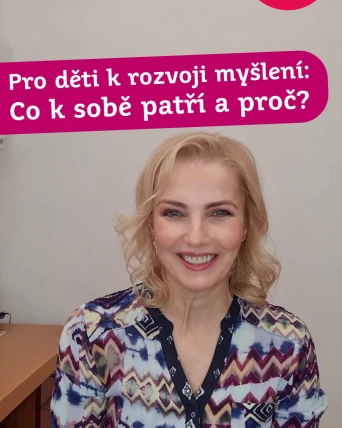Pro děti k rozvoji myšlení: Co k sobě patří a proč?