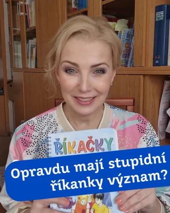 Opravdu mají stupidní říkanky význam?