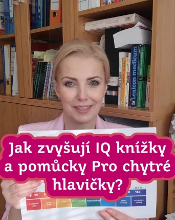 Jak zvyšují IQ knížky a pomůcky Pro chytré hlavičky?