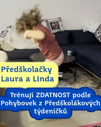 Laura a Linda trénují zdatnost skoky přes káču