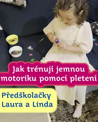 Laura a Linda trénují jemnou motoriku pomocí pletení