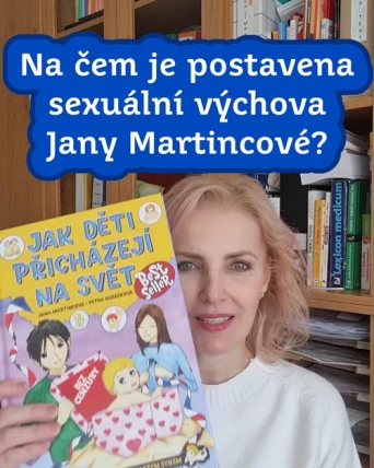 Na čem je postavena sexuální výchova Jany Martincové?