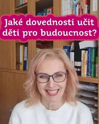 Jaké dovednosti učit děti pro budoucnost?