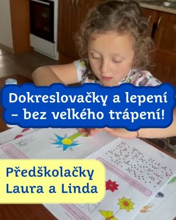 Předškolačky Laura a Linda: Dokreslovačky a lepení – bez velkého trápení! 