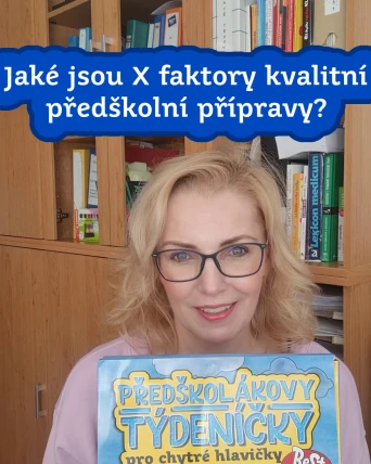 Jaké jsou X faktory kvalitní předškolní přípravy?
