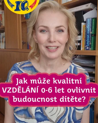 Jak může kvalitní VZDĚLÁNÍ 0-6 let ovlivnit budoucnost dítěte?