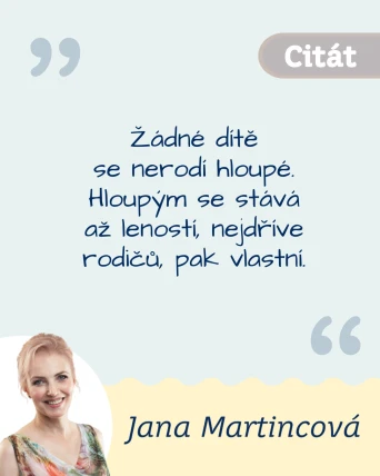 Citát: Žádné dítě se nerodí hloupé