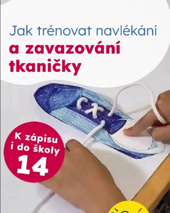Bojujete s tkaničkami? Zkuste to „nanečisto“!