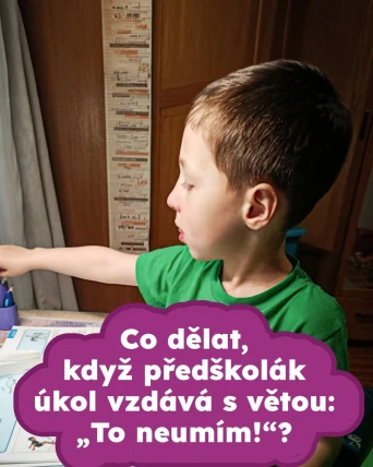„Mami, já to neumím!“