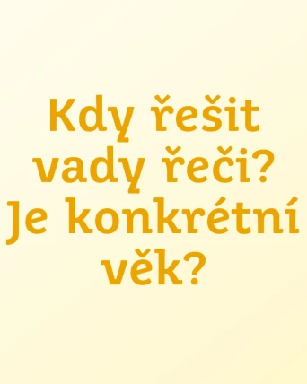 Kdy řešit vady řeči?