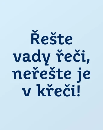 Řešte vady řeči, neřešte je v křeči