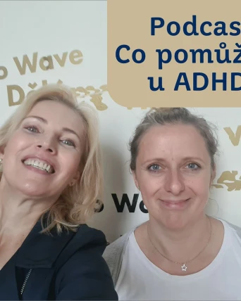 Podcast: Co pomůže u ADHD?